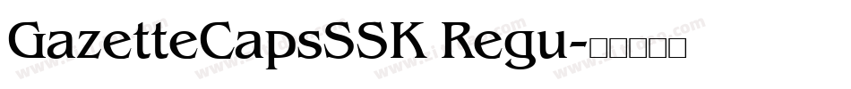 GazetteCapsSSK Regu字体转换